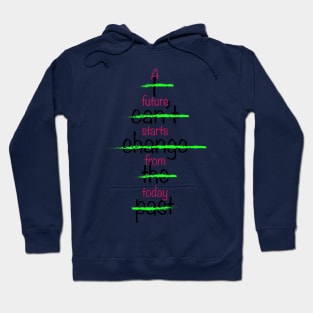 Forget the past and build a future design cool and motivational Hoodie